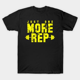 Just one More Rep T-Shirt
